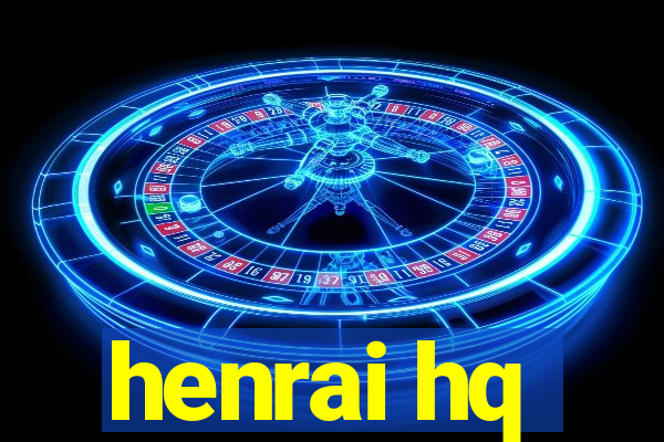 henrai hq